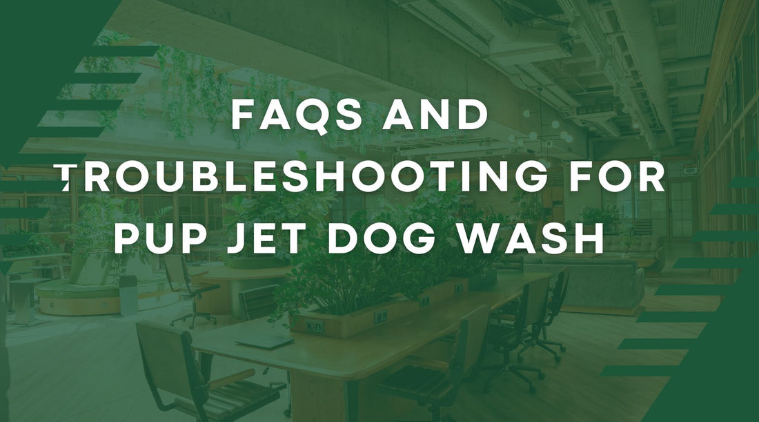 FAQs AND Troubleshooting for Pup Jet dOG wASH